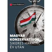 Századvég Közéleti Tudásközpont Alapítvány Magyar konzervatívok sikeres harminc év után