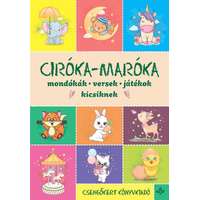 Csengőkert Kft. Ciróka-maróka – Mondókák, versek, játékok kicsiknek