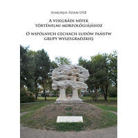 Napkút Kiadó A visegrádi népek történelmi morfológiájához - O wspólnych cechach ludów panstw grupy wyszegradzkiej