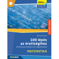 Mozaik Kiadó 100 lépés az érettségihez - Matematika - 2024-től érvényes követelmények (MS-3328U)