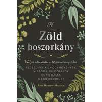 Good Life Books A zöld boszorkány - "Teljes útmutató a természetmágiához -
FEDEZD FEL A GYÓGYNÖVÉNYEK, VIRÁGOK, ILLÓOLAJOK ÉS
RITUÁLÉK MÁGIKUS EREJÉT"