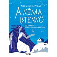 Trend Kiadó A néma istennő - Elfeledett görög-római mítoszok
