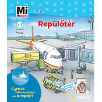 Tessloff és Babilon Kiadói Kft Repülőtér - Gyertek felfedezőútra, vár a reptér! - Mi Micsoda Junior