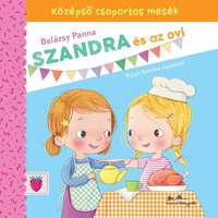 Manó Könyvek Kiadó Szandra és az ovi - Középső csoportos mesék