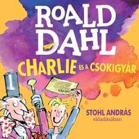 Kossuth/Mojzer Kiadó Charlie és a csokigyár - Hangoskönyv - Mp3