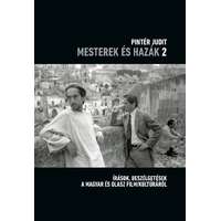 MMA Kiadó Nonprofit Kft. Mesterek és hazák 2. - Írások, beszélgetések a magyar és olasz film/kultúráról