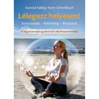 Bioenergetic Kiadó Kft. Lélegezz helyesen! - Stresszoldás - Rebirthing - Meditáció