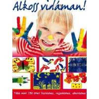 Gabo Kiadó Alkoss vidáman! - Több mint 150 ötlet festéshez, rajzoláshoz, alkotáshoz