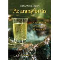 Bioenergetic Kiadó Kft. Az aranyforrás - A vizeletterápia története és alkalmazása