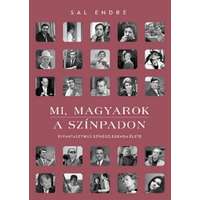 Libri Könyvkiadó Mi, magyarok a színpadon - 51 fantasztikus színészlegenda élete