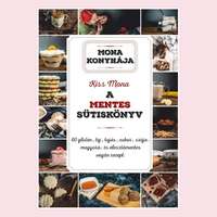 T.bálint Nyomdaipari, Szolgáltató és Logosztikai Bt. A mentes sütiskönyv - 60 glutén-, tej-, tojás-, cukor-, szója-, mogyoró és élesztő mentes vegán recept