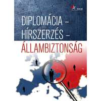 NEB - Nemzeti Emlékezet Bizottságának Hivatala Diplomácia – hírszerzés – állambiztonság