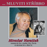 BohemianMusicService Mluviti stříbro - Miroslav Horníček tentokrát O RYBÁCH A ŘECE