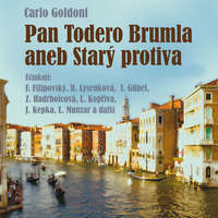 Radioservis Carlo Goldoni: Pan Todero Brumla aneb Starý protiva