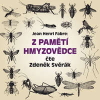 Radioservis Jean Henri Fabre: Z pamětí hmyzovědce