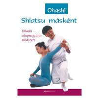  Shiatsu másként - Ohashi akupresszúra-módszer