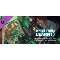 Luden.io while True: learn() - Soundtrack (PC - Steam elektronikus játék licensz)
