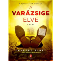 Laurent Binet A varázsige elve (BK24-205011)