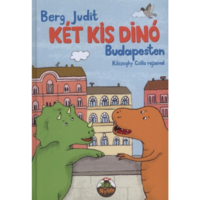 Berg Judit Két kis dinó Budapesten (BK24-206325)