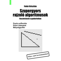 Fehér Krisztián Szupergyors rajzoló algoritmusok (BK24-179174)