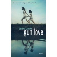 Jennifer Clement Gun Love (BK24-169727)