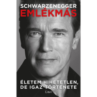 Arnold Schwarzenegger Emlékmás - Életem hihetetlen, de igaz története (BK24-212863)