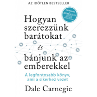 Dale Carnegie Hogyan szerezzünk barátokat és bánjunk az emberekkel- Sikerkalauz 1 aktualizálva (BK24-213288)