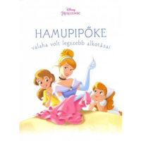 Kolibri Gyerekkönyvkiadó Hamupipőke valaha volt legszebb alkotásai - Disney hercegnők (BK24-147924)