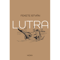 Fekete István Lutra - Egy vidra regénye (BK24-204356)