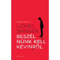 Lionel Shriver Beszélnünk kell Kevinről (BK24-213592)
