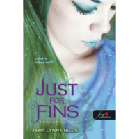 Tera Lynn Childs Just for Fins - Hableányok, ne sírjatok! (Hableányok kíméljenek 3.) (BK24-204269)