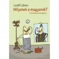 Lackfi János Milyenek a magyarok? (BK24-214849)