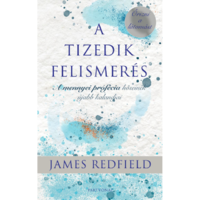James Redfield A tizedik felismerés - Őrizni a látomást (BK24-176926)