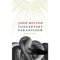 John Milton Visszanyert paradicsom - kétnyelvű kiadás (BK24-170200)