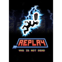 Neko Entertainment Replay - VHS is not dead (PC - Steam elektronikus játék licensz)