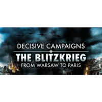 Slitherine Ltd. Decisive Campaigns: The Blitzkrieg from Warsaw to Paris (PC - Steam elektronikus játék licensz)