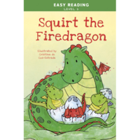 Napraforgó 2005 Kft. Easy Reading: Level 2 - Squirt the Firedragon (BK24-198371)