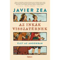 Javier Zea Az inkák visszatérnek - Élet az Andokban (BK24-202980)
