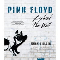 Hugh Fielder Pink Floyd - Behind The Wall (BK24-196997)
