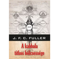 John Frederick Charles Fuller A kabbala titkos bölcsessége (BK24-174105)