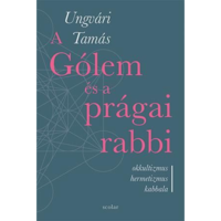 Ungvári Tamás A Gólem és a prágai rabbi (BK24-174414)