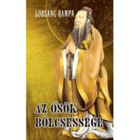 Lobsang Rampa Az ősök bölcsessége (BK24-157046)