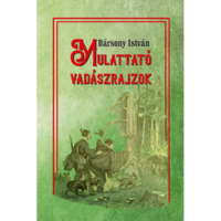 Bársony István Mulattató vadászrajzok (BK24-179515)