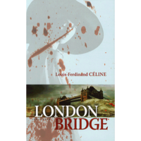 Louis-Ferdinand Céline London bridge (BK24-109829)
