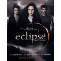 Mark Cotta Vaz Eclipse - napfogyatkozás - Kulisszatitkok - illusztrált nagykalauz a filmhez (BK24-118889)