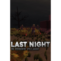 Phoenixxx Games Last Night in Zombie Village (PC - Steam elektronikus játék licensz)