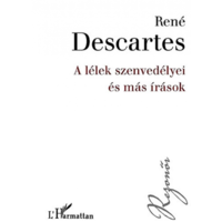 René Descartes A lélek szenvedélyei és más írások (BK24-180770)