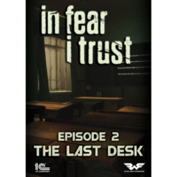 1C Entertainment In Fear I Trust - Episode 2: Last Desk (PC - Steam elektronikus játék licensz)