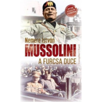 Nemere István Mussolini a furcsa duce (BK24-159061)