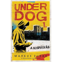 Markus Zusak A kispályás - Under Dog 1. (BK24-145804)
